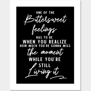 Live your life to the fullest with no regrets - Inspirational Quote about bittersweet feelings Posters and Art